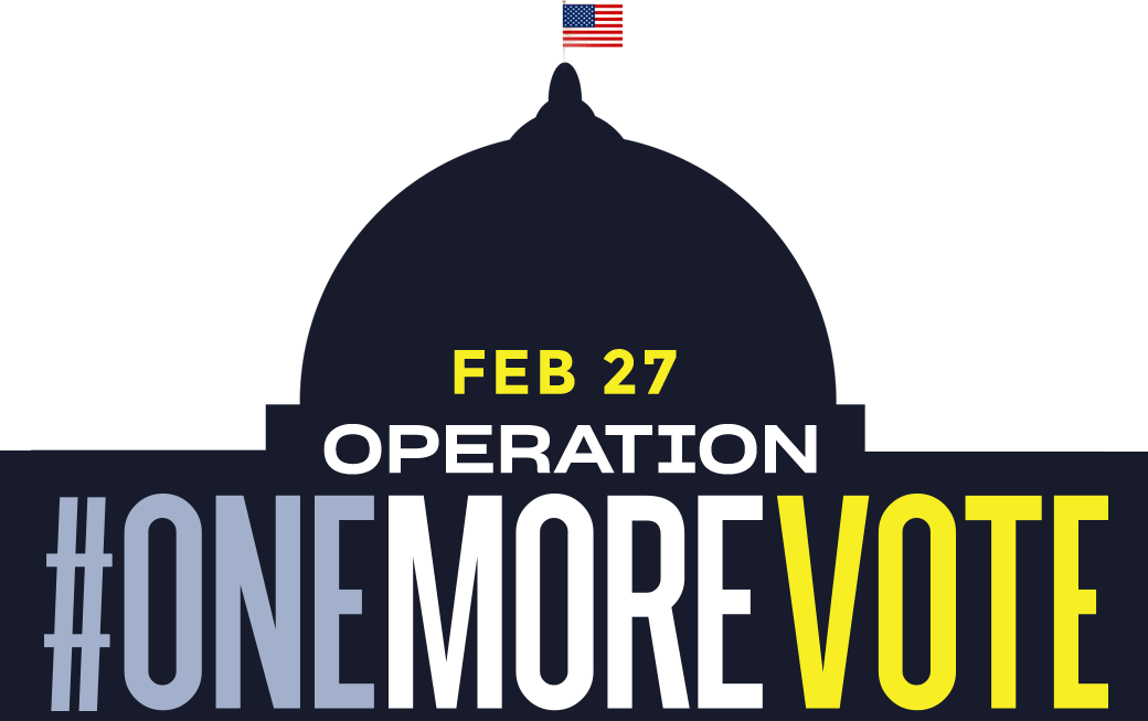 Feb 27: Operation #OneMoreVote